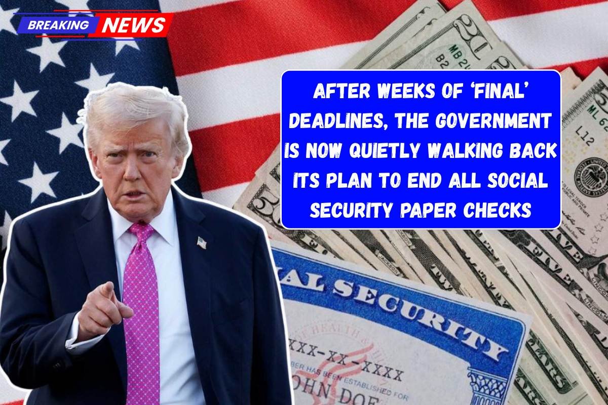 After Weeks of ‘Final’ Deadlines, the Government Is Now Quietly Walking Back Its Plan to End All Social Security Paper Checks